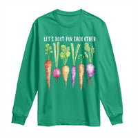 Let's Roots For Each Other Vegetable Long Sleeve Shirt Motivational - Wonder Print Shop