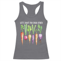 Let's Roots For Each Other Vegetable Racerback Tank Top Motivational - Wonder Print Shop
