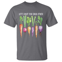 Let's Roots For Each Other Vegetable T Shirt Motivational - Wonder Print Shop