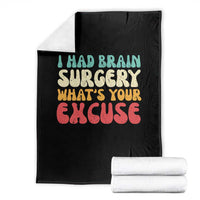 Brain Surgery Throw Blanket Retro I Had Brain Surgery What's Your Excuse