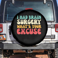 Brain Surgery Spare Tire Cover Retro I Had Brain Surgery What's Your Excuse