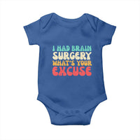 Brain Surgery Baby Onesie Retro I Had Brain Surgery What's Your Excuse