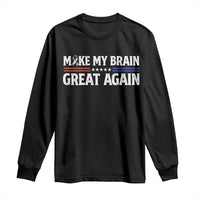 Funny Brain Surgery Recovery Long Sleeve Shirt Make My Brain Great Again Gray Ribbon