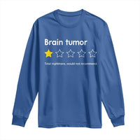 Brain Tumor Long Sleeve Shirt One Star Would Not Recommend Brain Cancer Awareness