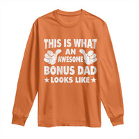 Funny Stepdad Long Sleeve Shirt This Is What An Awesome Bonus Dad Looks Like