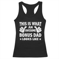 Funny Stepdad Racerback Tank Top This Is What An Awesome Bonus Dad Looks Like
