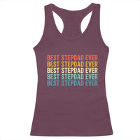 Best Stepdad Ever Racerback Tank Top Funny Retro Stepdad Bonus Dad