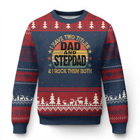 Bonus Dad Ugly Christmas Sweater Retro I Have Two Titles Dad And Stepdad Rock Them Both