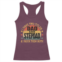 Bonus Dad Racerback Tank Top Retro I Have Two Titles Dad And Stepdad Rock Them Both