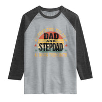 Bonus Dad Raglan Shirt Retro I Have Two Titles Dad And Stepdad Rock Them Both