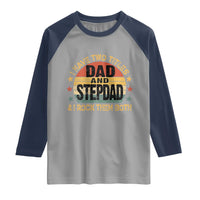 Bonus Dad Raglan Shirt Retro I Have Two Titles Dad And Stepdad Rock Them Both