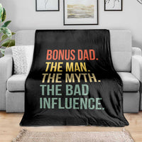 Bonus Dad Throw Blanket The Man Myth Bad Influence Funny Step Dad