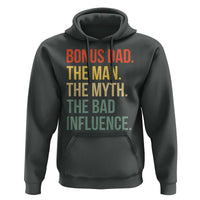 Bonus Dad Hoodie The Man Myth Bad Influence Funny Step Dad