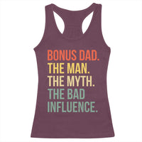 Bonus Dad Racerback Tank Top The Man Myth Bad Influence Funny Step Dad