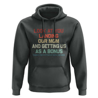 Bonus Dad Hoodie Funny Step Dad Look At You Landing Our Mom Getting Us As A Bonus