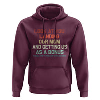 Bonus Dad Hoodie Funny Step Dad Look At You Landing Our Mom Getting Us As A Bonus