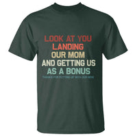 Bonus Dad T Shirt Funny Step Dad Look At You Landing Our Mom Getting Us As A Bonus
