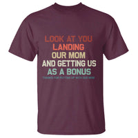 Bonus Dad T Shirt Funny Step Dad Look At You Landing Our Mom Getting Us As A Bonus