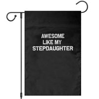 Awesome Like My Step Daughters Garden Flag Funny Stepdad Stepmom Gifts