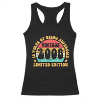 18th Birthday Racerback Tank Top Vintage 18yr 2008 Limited Edition 18 Year Old Gift