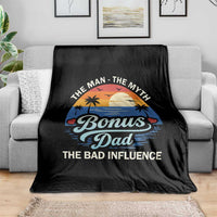 Bonus Dad Throw Blanket The Man Myth Bad Influence Step Dad Fathers Day Gift