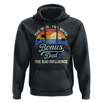 Bonus Dad Hoodie The Man Myth Bad Influence Step Dad Fathers Day Gift