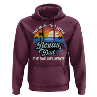 Bonus Dad Hoodie The Man Myth Bad Influence Step Dad Fathers Day Gift