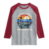 Bonus Dad Raglan Shirt The Man Myth Bad Influence Step Dad Fathers Day Gift