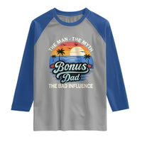 Bonus Dad Raglan Shirt The Man Myth Bad Influence Step Dad Fathers Day Gift