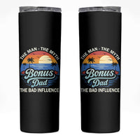 Bonus Dad Skinny Tumbler The Man Myth Bad Influence Step Dad Fathers Day Gift