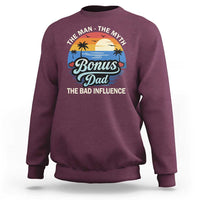 Bonus Dad Sweatshirt The Man Myth Bad Influence Step Dad Fathers Day Gift