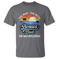 Bonus Dad T Shirt The Man Myth Bad Influence Step Dad Fathers Day Gift