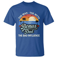Bonus Dad T Shirt The Man Myth Bad Influence Step Dad Fathers Day Gift
