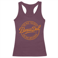 Bonus Dad Racerback Tank Top Vintage The Man Myth Bad Influence Funny Step Dad