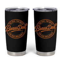 Bonus Dad Tumbler Cup Vintage The Man Myth Bad Influence Funny Step Dad