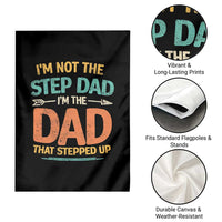 Bonus Dad Garden Flag Not The Step Dad Im The Dad That Stepped Up