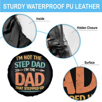 Bonus Dad Spare Tire Cover Not The Step Dad Im The Dad That Stepped Up