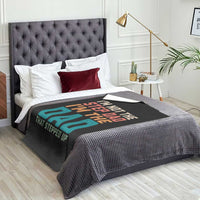 Funny Bonus Dad Throw Blanket Retro Not The Step Dad Im The Dad That Stepped Up