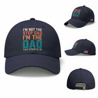 Funny Bonus Dad Baseball Cap Retro Not The Step Dad Im The Dad That Stepped Up