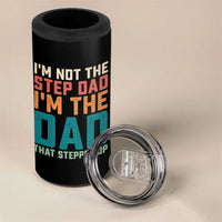 Funny Bonus Dad 4 in 1 Can Cooler Tumbler Retro Not The Step Dad Im The Dad That Stepped Up