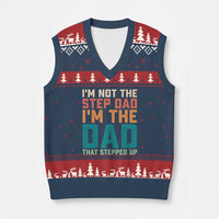 Funny Bonus Dad V-Neck Knit Sweater Vest Retro Not The Step Dad Im The Dad That Stepped Up