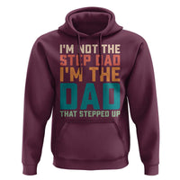 Funny Bonus Dad Hoodie Retro Not The Step Dad Im The Dad That Stepped Up