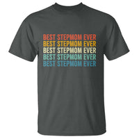 Best Stepmom Ever T Shirt Funny Retro StepMom Bonus Mom