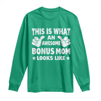 Funny Stepmom Long Sleeve Shirt This Is What An Awesome Bonus Mom Looks Like