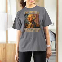 Funny 4th of July George Washington T Shirt For Women The British Blew A Thirteen Colony Lead American Flag - Wonder Print Shop