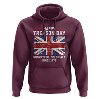 Happy Treason Day Ungrateful Colonials Hoodie Funny 4th of July British Flag