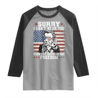 Funny Abraham Lincoln 4th Of July Raglan Shirt Sorry Cant Hear You Sound Of My Freedom American Flag - Wonder Print Shop