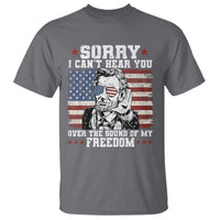 Funny Abraham Lincoln 4th Of July T Shirt Sorry Cant Hear You Sound Of My Freedom American Flag - Wonder Print Shop
