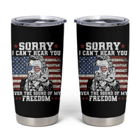 Funny Abraham Lincoln 4th Of July Tumbler Cup Sorry Cant Hear You Sound Of My Freedom American Flag - Wonder Print Shop