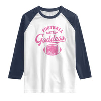 Fantasy Football Goddess Raglan Shirt Sports Party Gifts - Wonder Print Shop